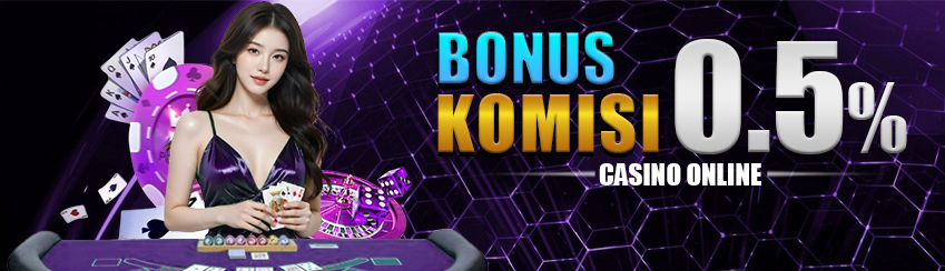 Bonus Komisi Rebate Casino 0.5%